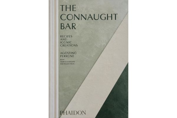 The Connaught Bar: Cocktail Recipes and Iconic Creations